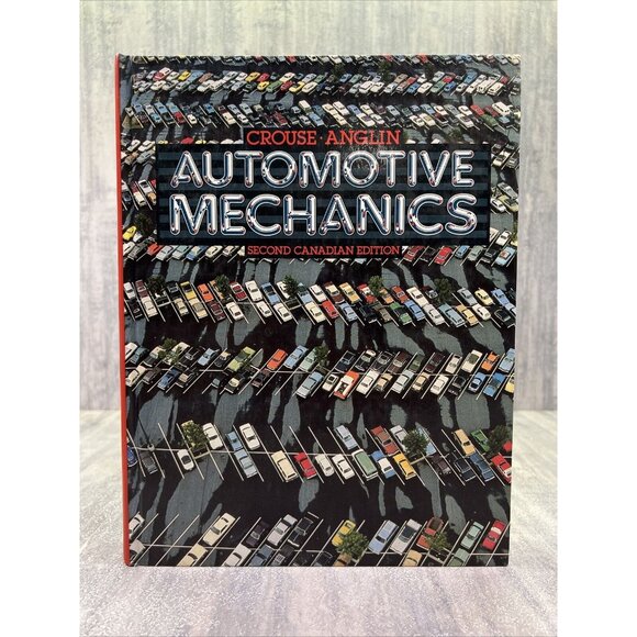 Automotive Mechanics Crouse And Anglin Second Canadian Edition Rare Hardcover - Picture 2 of 14